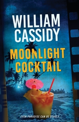 Moonlight Cocktail: A Jack Sullivan Mystery by William Cassidy