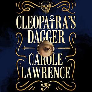 Cleopatra's Dagger by Carole Lawrence