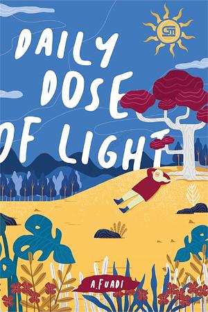 Daily Dose of Light by Ahmad Fuadi