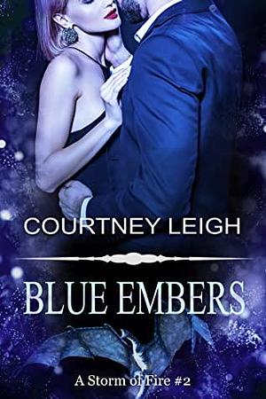 Blue Embers by Courtney Leigh