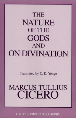 The Nature of the Gods and on Divination by Marcus Tullius Cicero