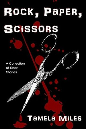 Rock, Paper, Scissors by Tamela Miles