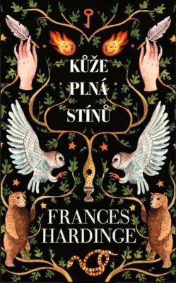 Kůže plná stínů by Frances Hardinge