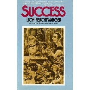 Success: Three Years in the Life of a Province by Lion Feuchtwanger