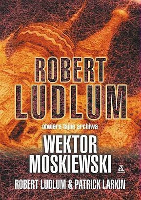 Wektor Moskiewski  by Patrick Larkin, Robert Ludlum