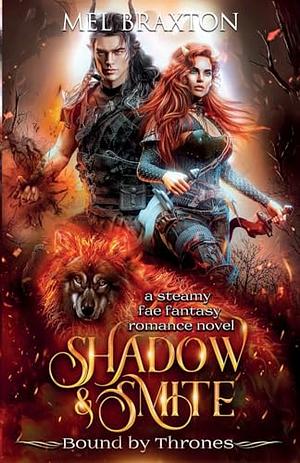 Shadow and Smite: A Fantasy Romance Adventure by Mel Braxton