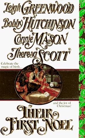 Their First Noel by Bobby Hutchinson, Theresa Scott, Leigh Greenwood, Connie Mason