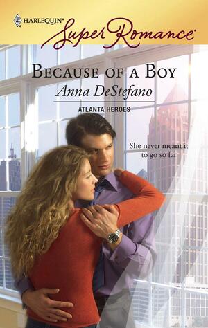 Because of a Boy by Anna DeStefano