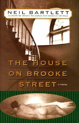 The House on Brooke Street by Neil Bartlett