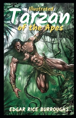 Tarzan of the Apes Illustrated by Edgar Rice Burroughs