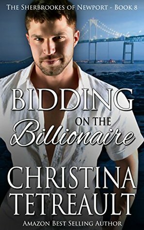 Bidding On The Billionaire by Christina Tetreault