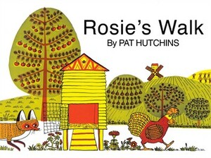 Rosie's Walk by Pat Hutchins