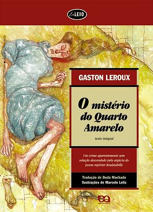 O Mistério do Quarto Amarelo by Gaston Leroux