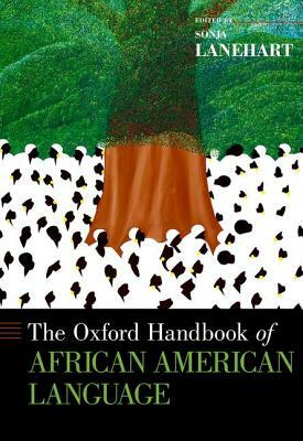 The Oxford Handbook of African American Language by 