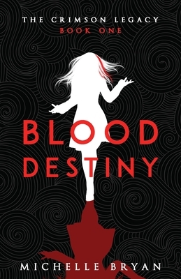 Blood Destiny by Michelle Bryan