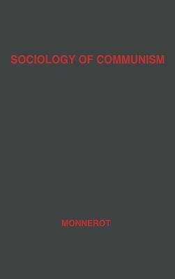 Sociology of Communism by Unknown, Jules Monnerot, Monnerot