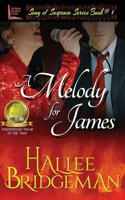 A Melody for James: Song of Suspense Series book 1 by Hallee Bridgeman