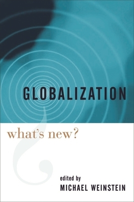 Globalization: What's New? by 