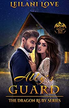 Ally's Guard by Leilani Love