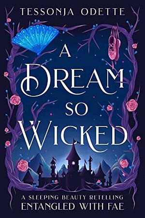 A Dream So Wicked by Tessonja Odette