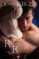 The Rake and the Recluse - A Tale of Two Brothers by Jenn LeBlanc