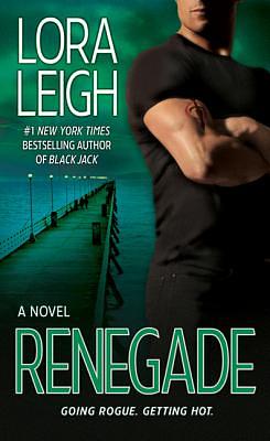 Renegade by Lora Leigh