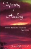 Tapestry of Healing: Where Reiki and Medicine Intertwine by Jeri Mills