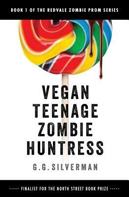 Vegan Teenage Zombie Huntress by G. G. Silverman