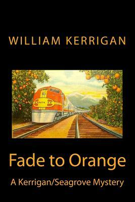 Fade to Orange by William Kerrigan