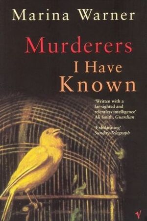 Murderers I Have Known by Marina Warner