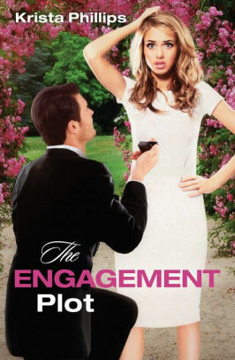 The Engagement Plot, Free Extended PREVIEW by Krista Phillips