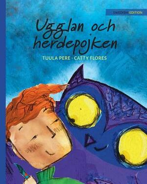 Ugglan och herdepojken: Swedish Edition of The Owl and the Shepherd Boy by Tuula Pere