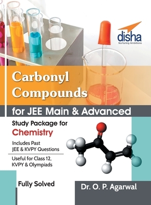 Carbonyl Compounds for JEE Main & JEE Advanced (Study Package for Chemistry) by O. P. Agarwal