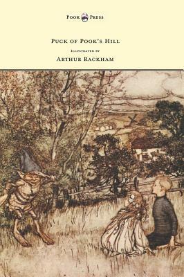 Puck of Pook's Hill - Illustrated by Arthur Rackham by Rudyard Kipling