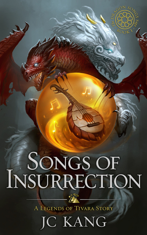 Songs of Insurrection by J.C. Kang
