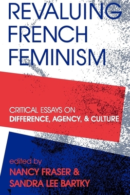 Revaluing French Feminism by 