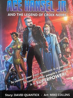 Ace Hansel Jr and the legend of Croix-Noire by David Quantick, Mike Collins