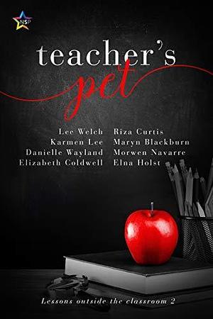 Teacher's Pet, Volume Two: Lessons Outside the Classroom by Elizabeth Coldwell, Elna Holst, Lee Welch, Lee Welch