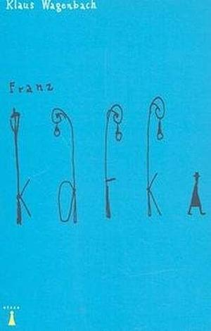 Franz Kafka by Klaus Wagenbach