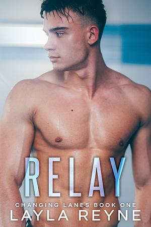 Relay by Layla Reyne