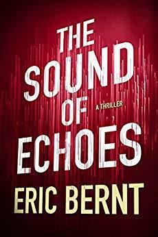 The Sound of Echoes by Eric Bernt