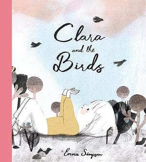 Clara and the Birds by Emma Simpson