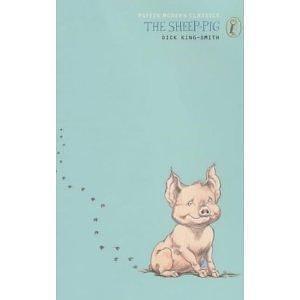 Puffin Modern Classics Sheep Pig by Julia Eccleshare, Dick King-Smith