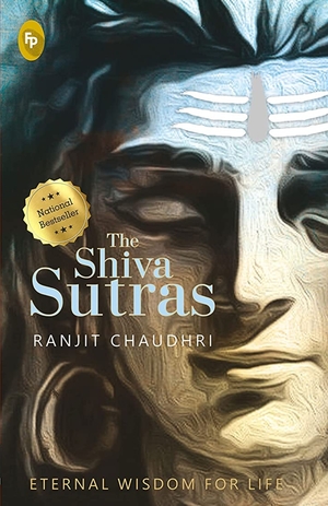 The Shiva Sutras by Ranjit Chaudhri