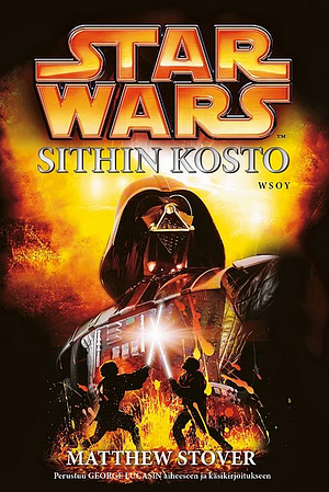 Star Wars Episodi III: Sithin kosto by Matthew Woodring Stover