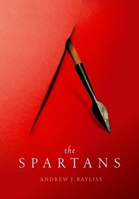 The Spartans by Andrew J. Bayliss