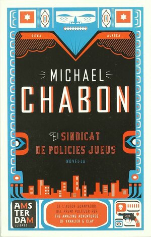 El sindicat de policies jueus by Michael Chabon
