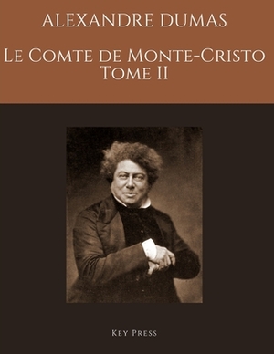 ALEXANDRE DUMAS LE COMTE DE MONTE-CRISTO Tome II by Alexandre Dumas