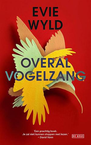 Overal vogelzang by Evie Wyld