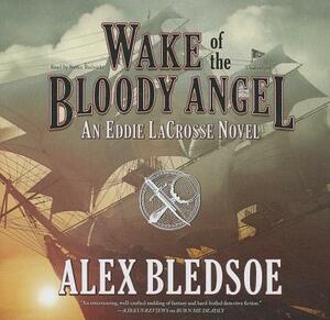 Wake of the Bloody Angel by Alex Bledsoe